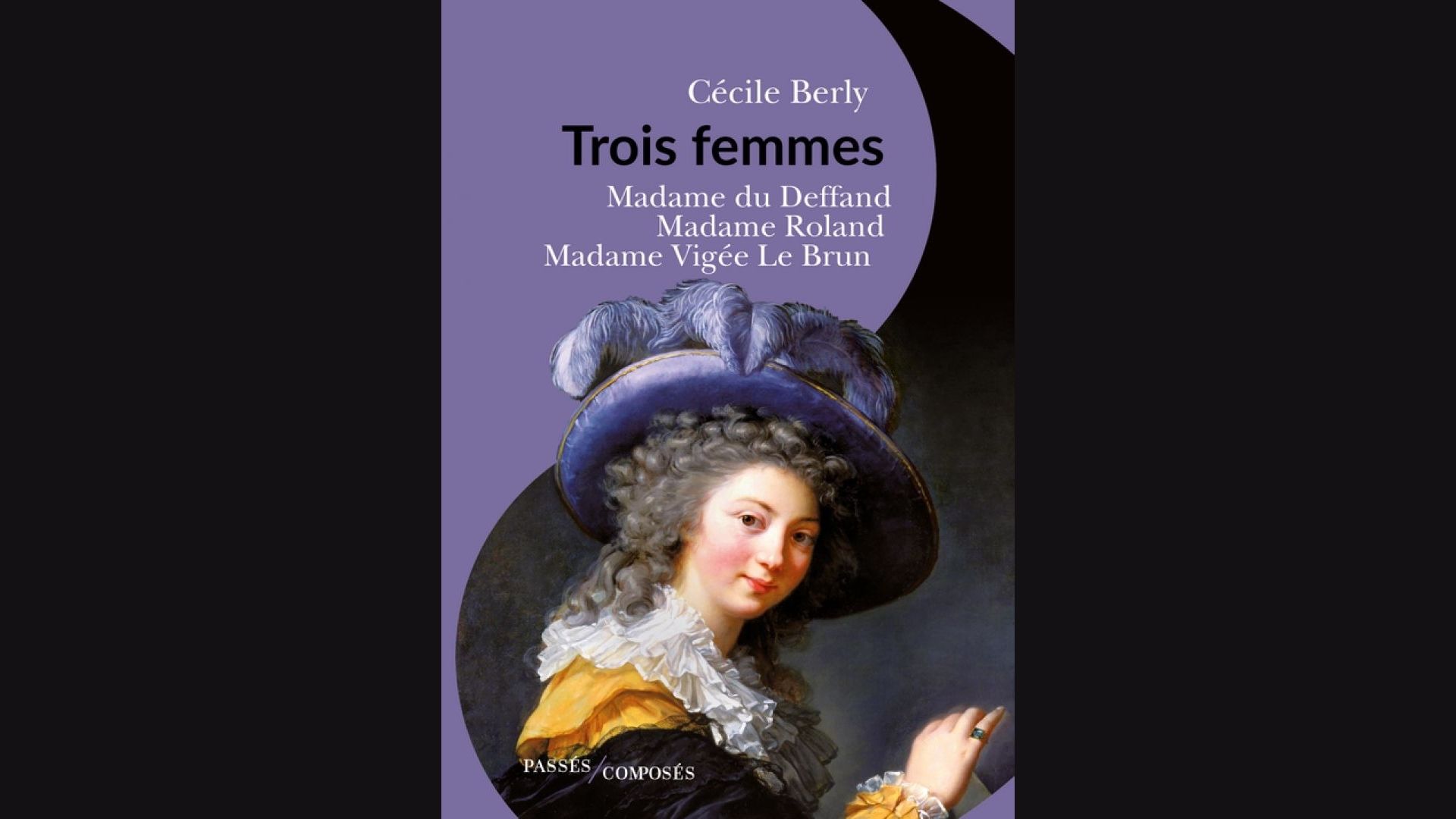 [Vidéo] Femmes en écriture : Madame Roland par Cécile Berly